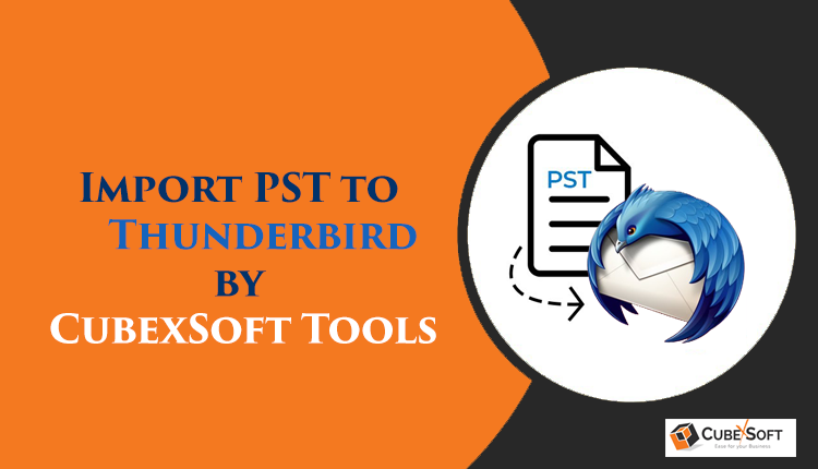 pst to thunderbird cubexsoft